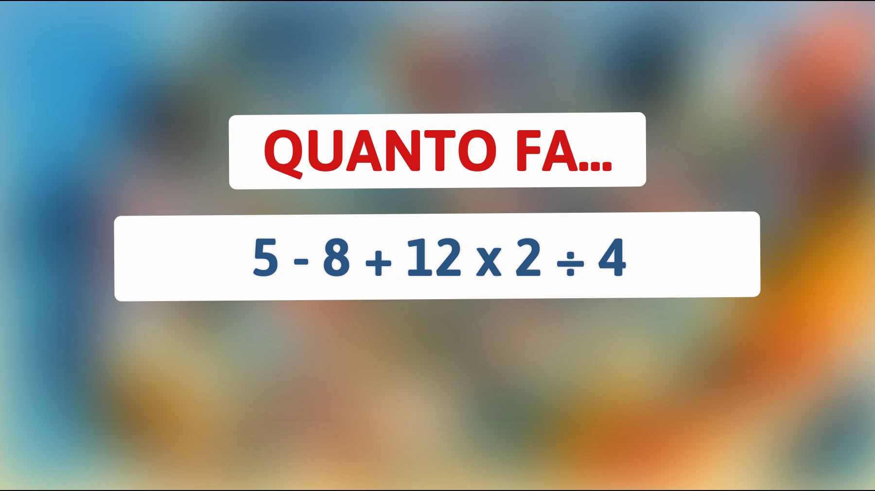 "Sfida te stesso: riesci a risolvere questo indovinello matematico che inganna anche i più brillanti?""