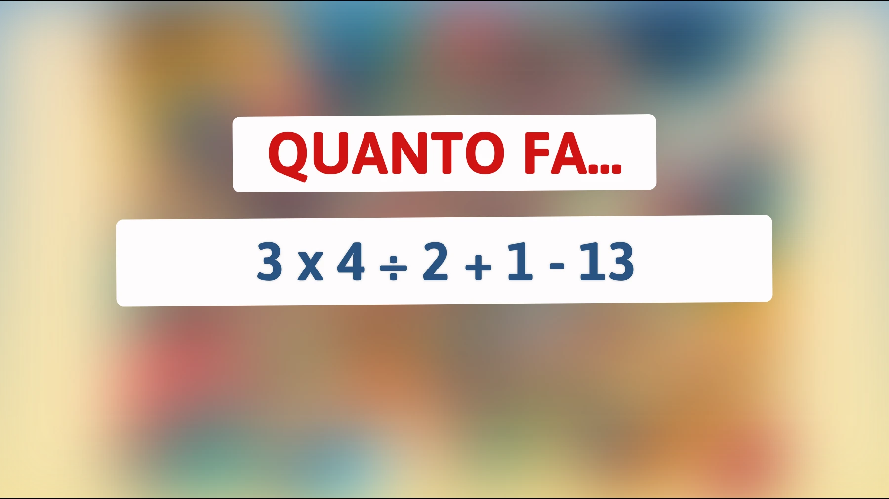 Risolvilo in 5 secondi: sei abbastanza intelligente per affrontare questo indovinello matematico?"