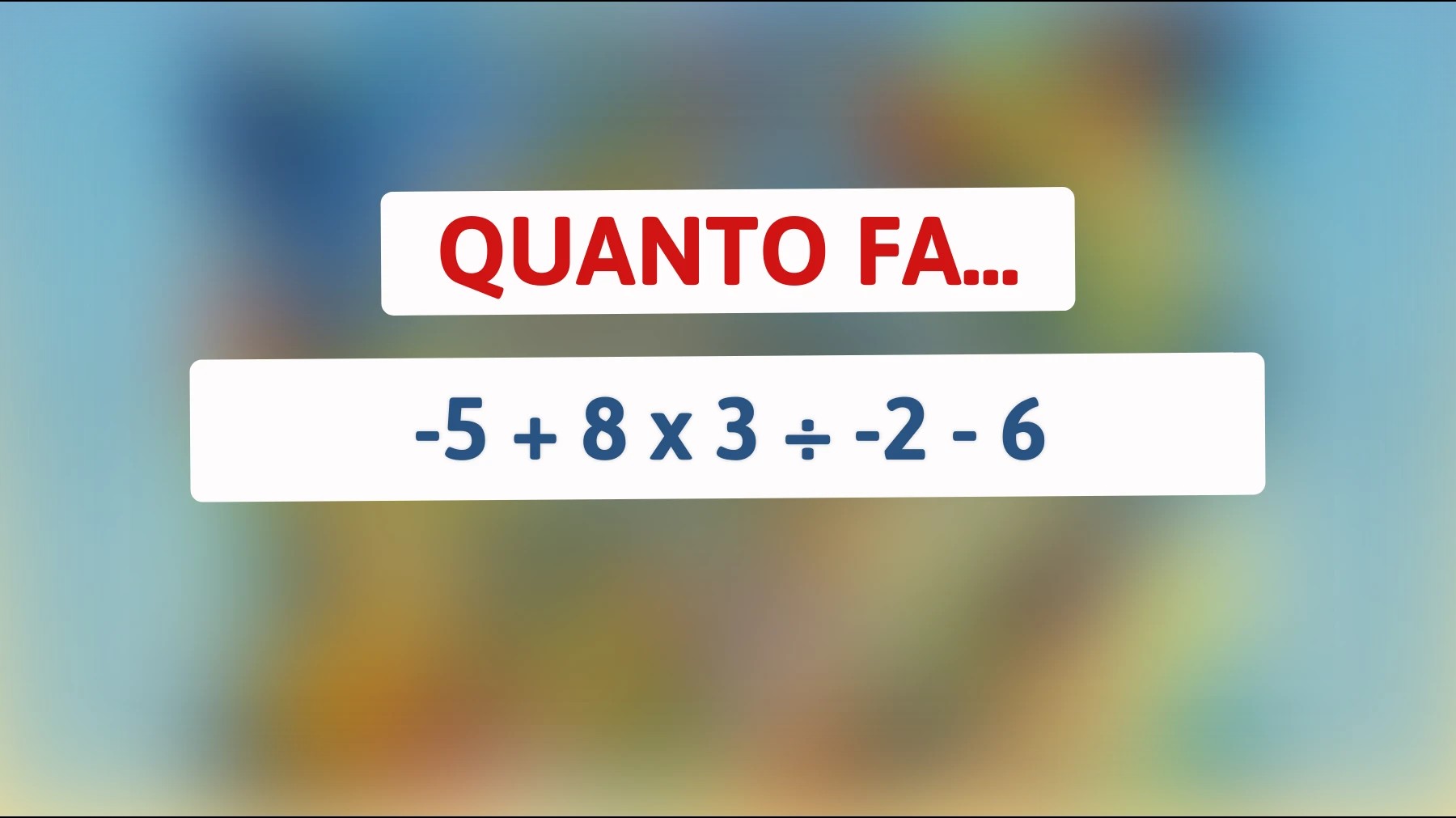 Sfida la tua intelligenza: Risolvi questo indovinello matematico che ha confuso anche i più esperti! Sai determinare il risultato giusto?"
